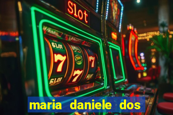 maria daniele dos santos dutra